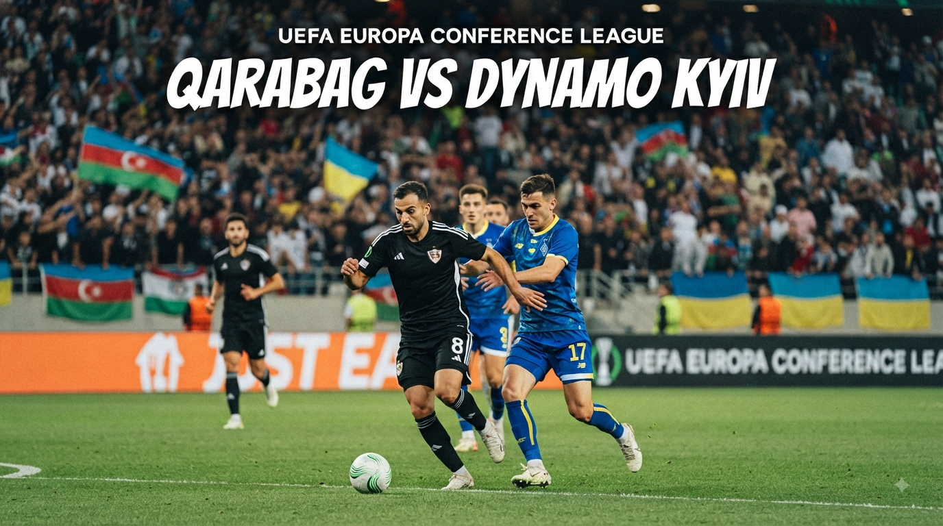 Qarabag vs Dynamo Kyiv Liga Konferensi Eropa Malam Ini Pukul 23.00 WIB – Jalalive Hadirkan Berita dan Keseruan Duel Kualifikasi Eropa